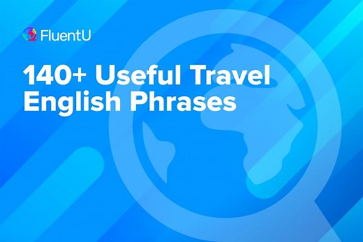 140+ Useful Travel English Phrases | FluentU English Blog