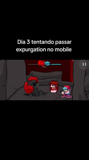 Dia 3 tentando passar expurgation no mobile #FYP #expurgation #fnf #FNF #FYP