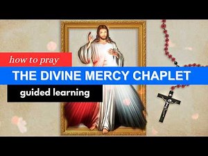 Learn the Divine Mercy Chaplet | A Powerful Prayer of Trust and Mercy - Tutorial Prayer