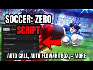 [ NEW, FREE ] Roblox Soccer: Zero Script | Auto Flow, Auto Call, Speed Mode, Jump Boost, + More