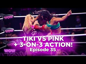 WOW Episode 135 - Tiki vs Pink plus 3-on-3 action! | Full Episode | WOW - Women Of Wrestling