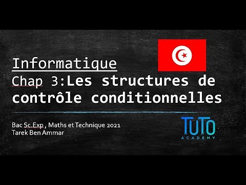 𝑰𝒏𝒇𝒐𝒓𝒎𝒂𝒕𝒊𝒒𝒖𝒆 - chap 3 : les structures de contrôle conditionnelles (bac sc, maths, Tech ❷⓿❷❷)