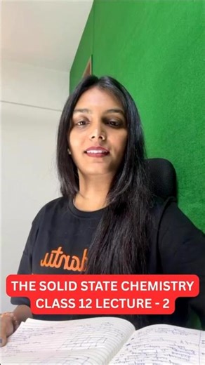 The Solid State Chemistry Class 12 Lecture - 2 - Vanshika Mam #hscboard #ytshorts #hsc #shorts