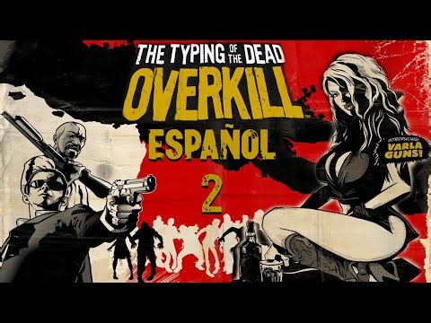 The Typing of The Dead: Overkill - ( The House of the Dead: Overkill ) - Español #2
