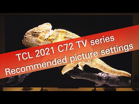 TCL C725 C727 C728 TVs - tips for picture adjustment (settings)