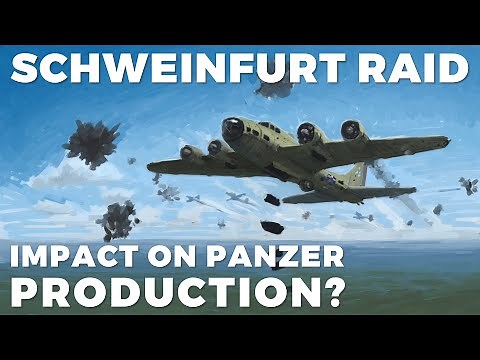 Schweinfurt Raid - Impact on Panzers? Featuring ‪@MilitaryAviationHistory‬