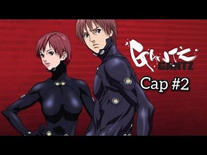 Gantz Capitulo #2