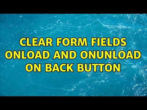 clear form fields onLoad and onUnload on back button