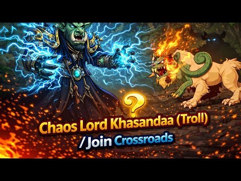 Walkthrought Chaos Lord Khasandaa (Troll) | EPS 1 (/Join CrossRoads)