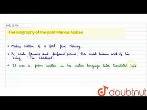 \nThe biography of the poet Markus Natten\n | CLASS 12 | WEB QUESTIONS | ENGLISH | WEB TOP QUEST...