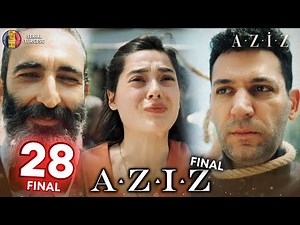 Aziz Ultimul Episod 28 in Romana - Iată Ultima Dorință a lui Aziz înainte de a Muri!