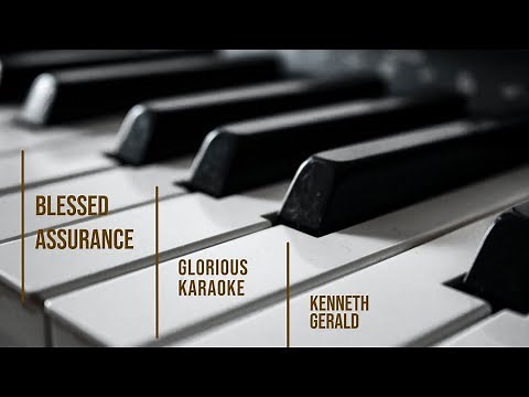 BLESSED ASSURANCE | GLORIOUS KARAOKE | KENNETH GERALD | GLORIOUS