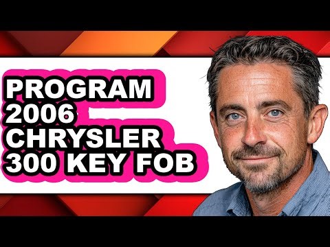 How To Program 2006 Chrysler 300 Key Fob - Easy Guide