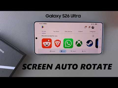 How To Enable / Disable Screen Auto Rotate On Samsung Galaxy S26 / S26 Ultra