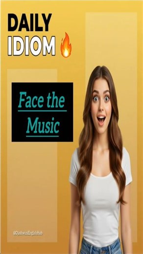 Face the Music | English Idiom Explained