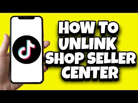 How To Unlink TikTok Shop Seller Center (Quick Tutorial)