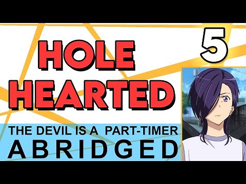 The Devil is a Part-Timer Abridged Episode 5