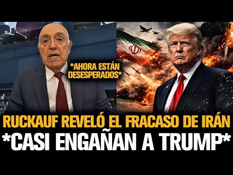 RUCKAUF REVEALED IRAN'S FAILURE AFTER TRYING TO DECEIVE TRUMP