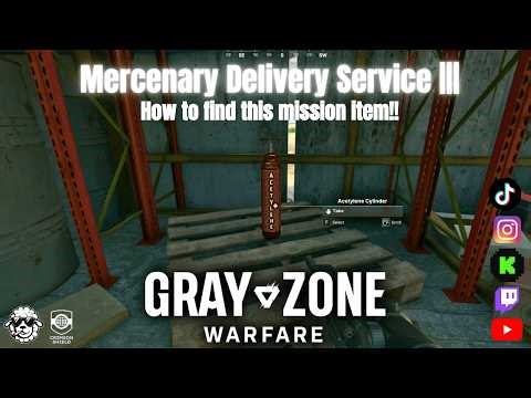 Gray Zone Warfare – Acetylene Canister Location | Mercenary Delivering Services 3 Guide