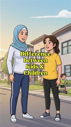 Kids vs Children - Difference between #english #learnenglish #englishforbeginners #kids #children