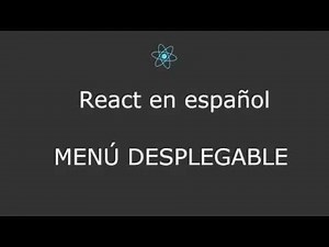 React.js en español. Menú desplegable.
