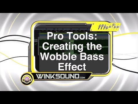 Pro Tools: Creating the Wobble Bass Effect | WinkSound