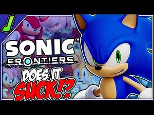 Does Sonic Frontiers SUCK?! Well...