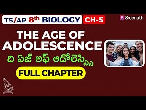 The Age Of Adolescence: Full Chapter in తెలుగు | TS/AP Class 8 Biology | Chapter 5 -Sreenath Academy