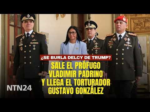 ¿Se burla Delcy de Trump? Prontuarios del prófugo Vladimir Padrino y del torturador Gustavo González