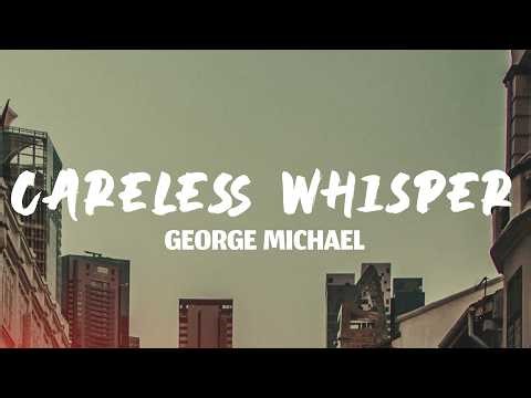 George Michael - Careless Whisper (Lyrics)