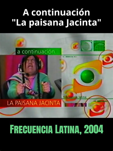 La paisana Jacinta, a continuación por Frecuencia Latina Peru, 2004 #paisanajacinta #latinatv #comercialesretro #jorgebenavidesoficial #televisionperuana