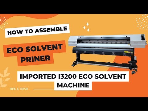 How to Assemble Eco Solvent Printer | Assembling of Imported i3200 Eco Solvent Machine