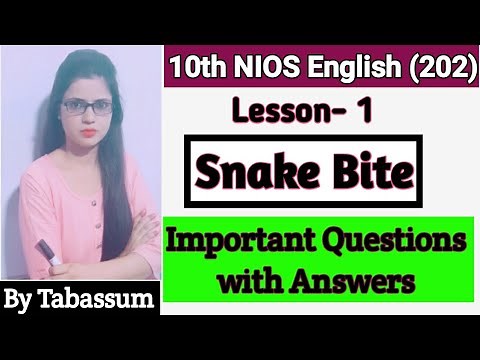 Snake Bite || 10th NIOS English || Chapter- 1 || Most Important Questions with Answers | By Tabassum