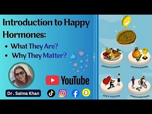 Introduction to Happy Hormones: What They Are and Why They Matter @Dr.Saimakhan