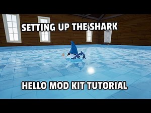 Setting Up The Shark | Hello Mod Kit Tutorial