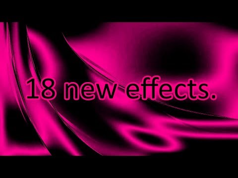 (My 7000 subscribers special!) 18 new effects.