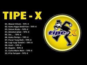 Tipe-X Full Album 2026 | Lagu Hits Pilihan Terbaik & Nostalgia – Mawar Hitam, Selamat Jalan