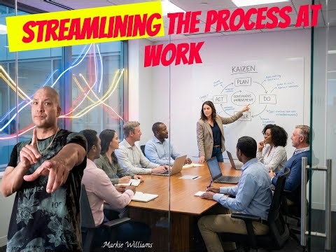 Streamlining The Process At Work