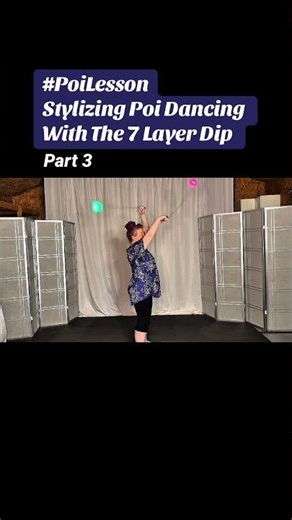 Pt3 Stylizing Poi Dancing With The 7 Layer Dip #poi #PoiSpinning #PoiDance #FlowArts #PoiTutorial