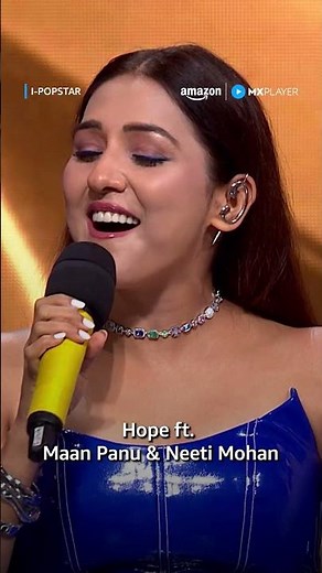 Maan Panu & Neeti Mohan Ka Performance 🔥| I-Popstar | Amazon MX Player