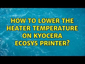 How to lower the heater temperature on Kyocera ECOSYS printer?