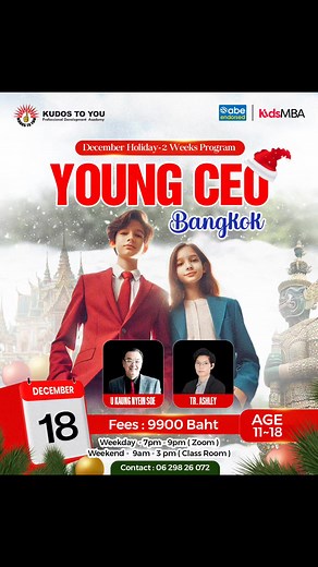 1.6K views · 24 reactions | Young CEO - Bangkok 1 Age 11-18 yrs | Kaung Nyein Soe - Kudos To You | Facebook