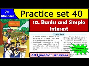 Practice Set 40 | Class 7 Maths | Chapter 10 Banks and Simple Interest | MH Board