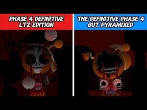 Incredibox Sprunki Phase 4 Definitive LTZ Edition vs The Definitive Phase 4 but Pyramixed