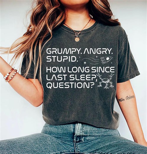Grumpy Rocky Quote T-shirt, Project Hail Mary Rocky Inspired Sci Fi Shirt, Bookish Sci Fi Fan Sweatshirt - Etsy