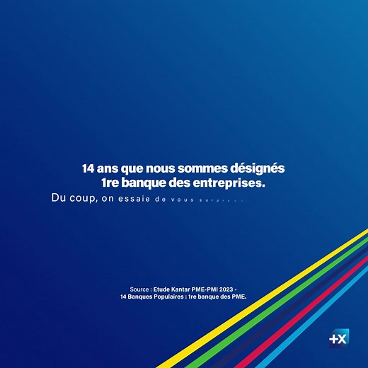76 reactions · 11 comments | 14 ans que nous sommes désignés 1re banque des entreprises* ! Du coup, on essaie de vous surprendre autrement 拾 *Source : Etude Kantar PME-PMI 2023 – 14 Banques Populaires : 1re banque des PME. #LaReussiteEstEnVous | Banque Populaire | Facebook