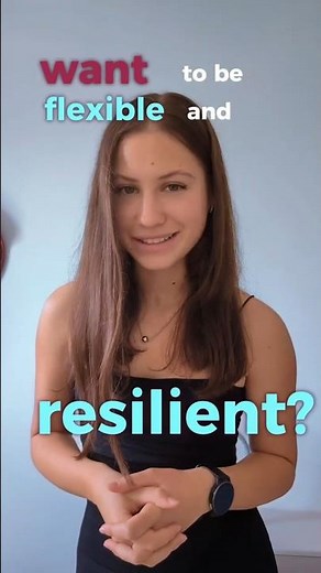 How to be flexible and resilient in 20 minutes
