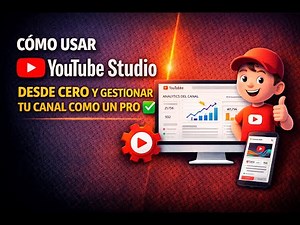 Cómo usar YouTube Studio desde cero y gestionar tu canal como un pro ✅