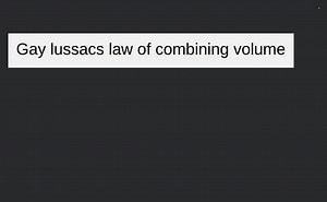 Gay lussacs law of combining volume... | Filo