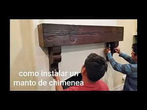 como instalar un manto de chimenea how to install a distressed wood mantel | Nayo Mateo